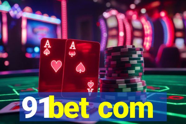 91bet com